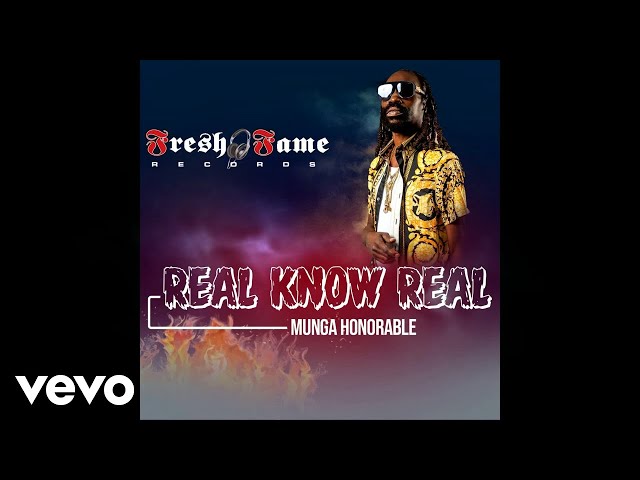 Munga Honorable - Real Know Real | Official Audio