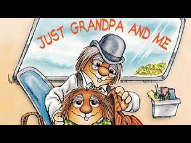 Just Grandpa and Me Read Aloud