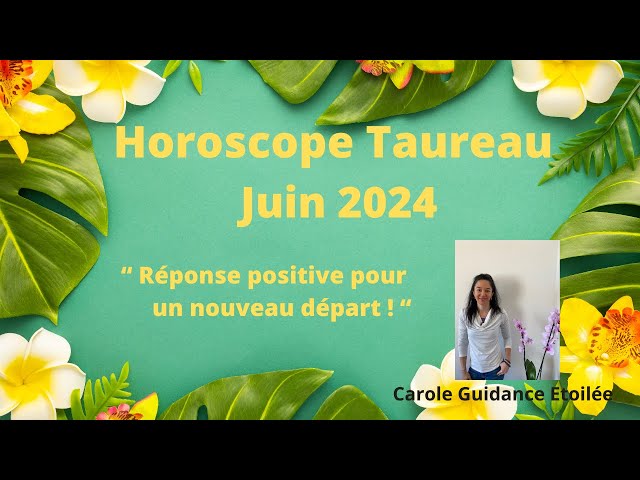 Horoscope Taureau ♉️ Juin 2024 🔮💫 " Une réponse positive pour un nouveau départ !"⭐️