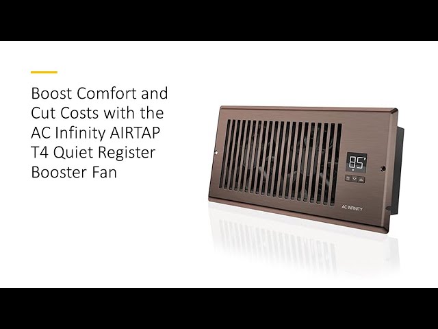 Boost Comfort and Cut Costs with the AC Infinity AIRTAP T4 Quiet Register Booster Fan
