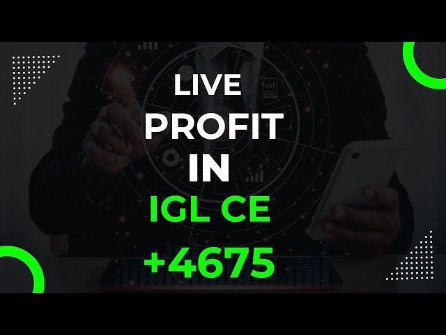 How I Made a Profit Trading IGL Stock CE Option with simple analysis