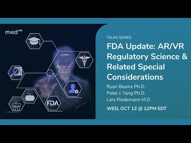 FDA Update: AR/VR Regulatory Science and Related Special Considerations
