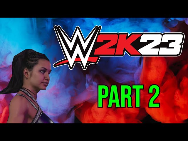 WWE 2K23 MyRise (Legacy Path) Part 2: Ava Moreno: The Heart and Soul of Smackdown