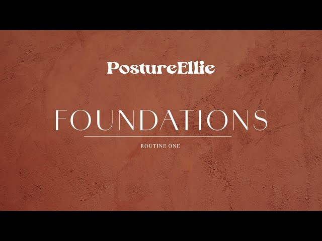 Foundations: Routine One (with Cues) - 12 Week Intro to Posture Programme  | Posture Ellie