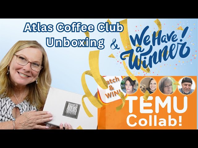 Atlas Coffee Club Unboxing and Winner Announcement for the Temu Favorites Things Collaboration