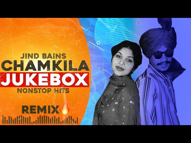 Amar Singh Chamkila Nonstop Remix | Jind Bains Remix | Latest Jukebox | All New Punjabi Songs 2024