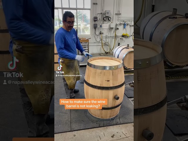 Barrel leak test - Wine Tok - Napa Valley Wine Academy