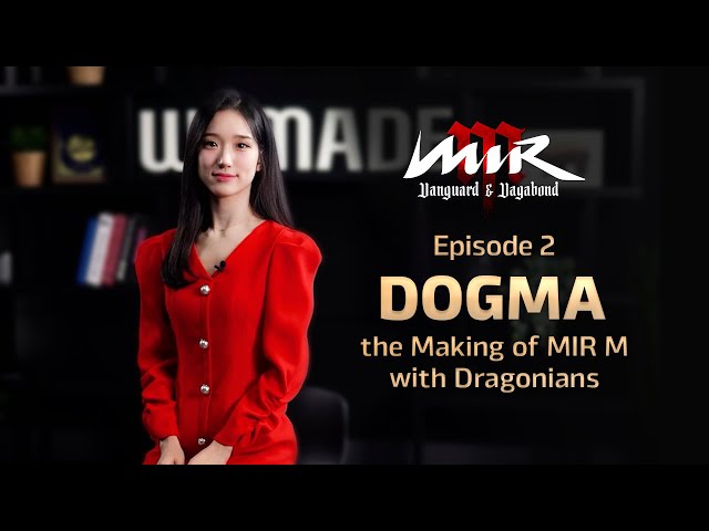 [MIR M] Episode 2. DOGMA, the Making of MIR M with Dragonians