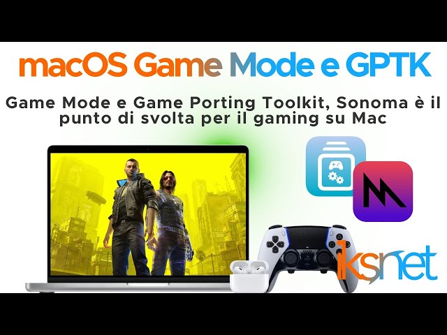 macOS Game Mode e GPTK, Sonoma è il punto di svolta per il gaming su Mac