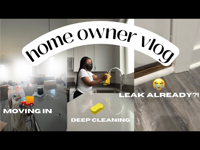 FIRST DAY IN THE NEW HOUSE! unexpected leak, deep cleaning, unpacking