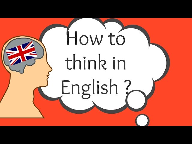 How to Think in English ?
