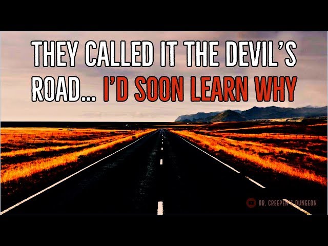 ''They Called it the Devil’s Road… I’d Soon Learn Why'' | HIGHWAY HORROR CREEPYPASTA