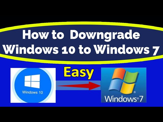 How to downgrade from Window 10 to Window 7