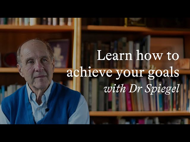 Learn How To Achieve Your Goals with Psychiatrist Dr David Spiegel