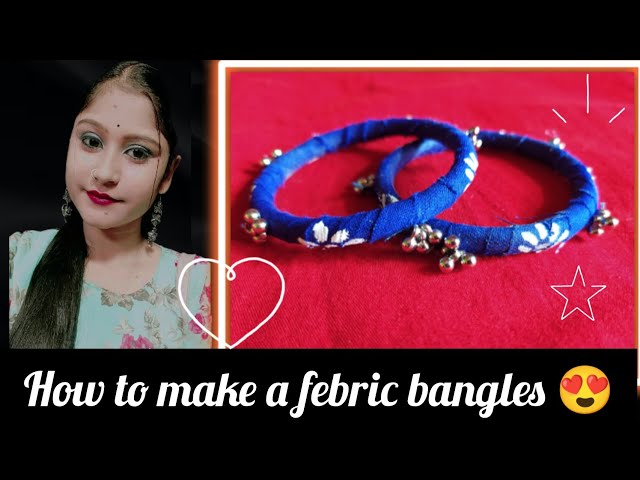 How to make a beautiful febric Bangles#crafting