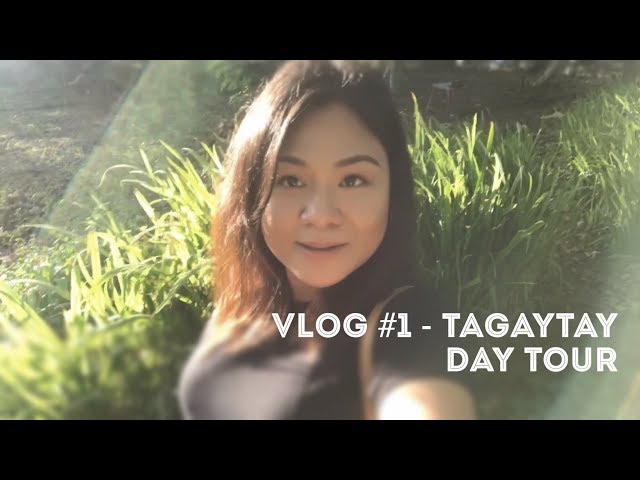 VLOG #1 Weekend Day Tour - Tagaytay feat. ILOG MARIA