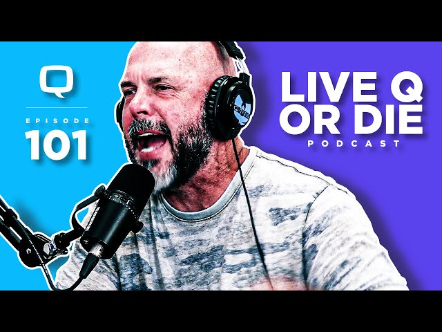Q  |  Live Q or Die Podcast  |  Episode 101  |  The Boys are Back