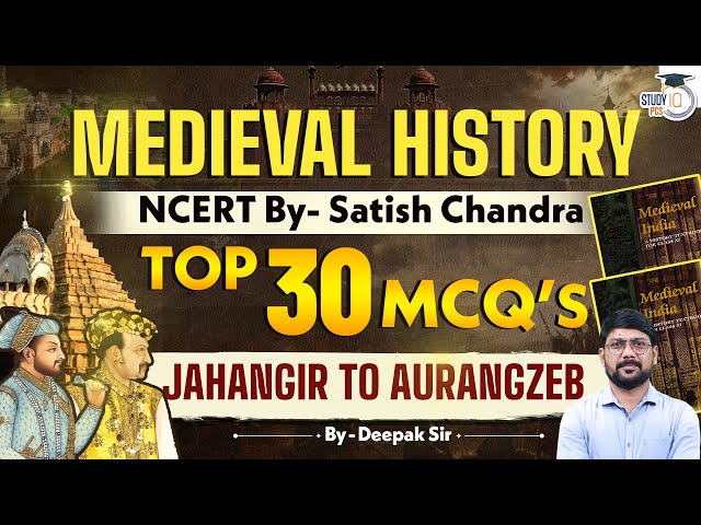 Medieval History Top 30 MCQs | Jahangir to Aurangzeb | History Revision MCQ's | StudyIQ PCS