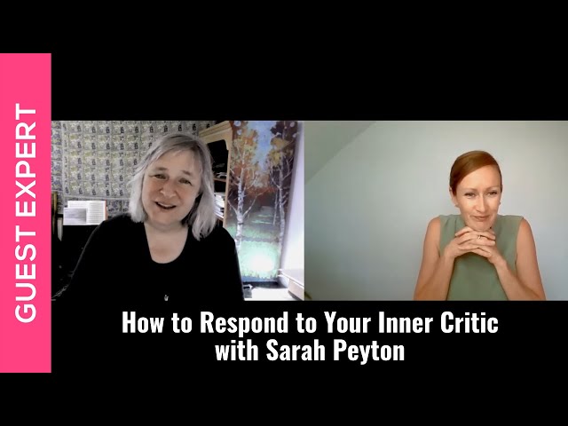 How to Respond to Your Inner Critic with Sarah Peyton