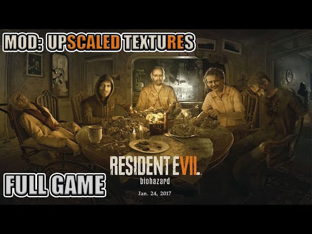 Resident Evil 7: Bioharzard - FULL GAME, Modded (Normal) [PC]