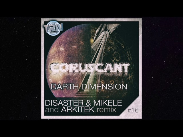 Coruscant   Darth dimension  Arkitek Remix
