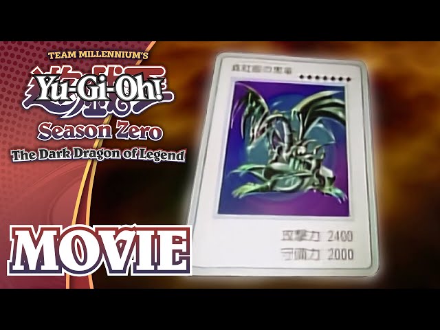 Yu-Gi-Oh! Season Zero - The Dark Dragon of Legend - Movie - English Fandub