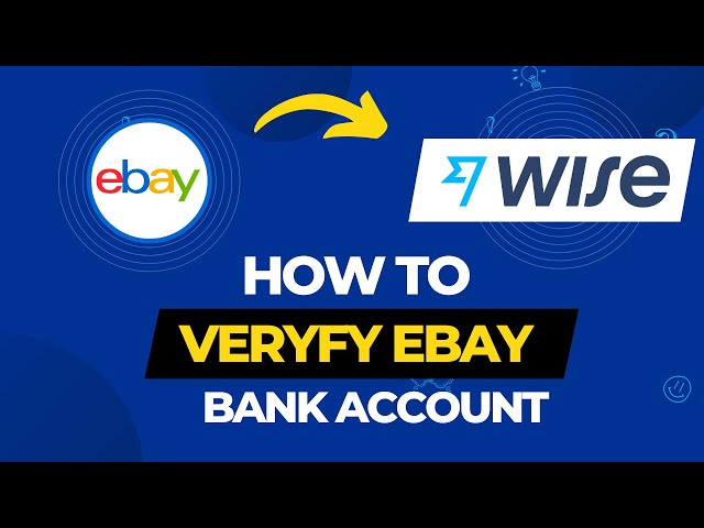 How To Verify eBay Bank Account In 2022 || Verify Transfer Wise Bank Account With eBay In Pakistan