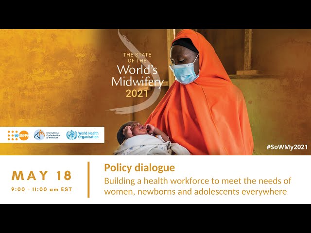 2021 State of the World’s Midwifery report, Policy Dialogue