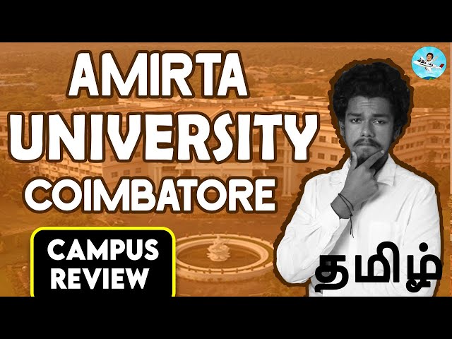 Amrita University Campus Review | Placement | Salary | Admission | Fees | Ranking