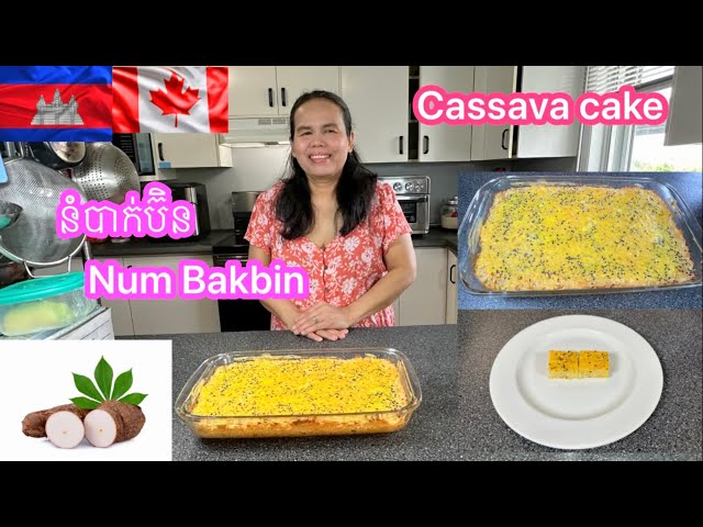 How to make Num BakBin # Cassava cake # របៀបធ្វើនំបាក់ប៊ិន