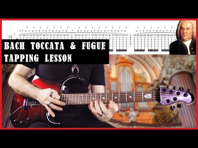 Bach Toccata & Fugue | Tapping Guitar Lesson | +Tab