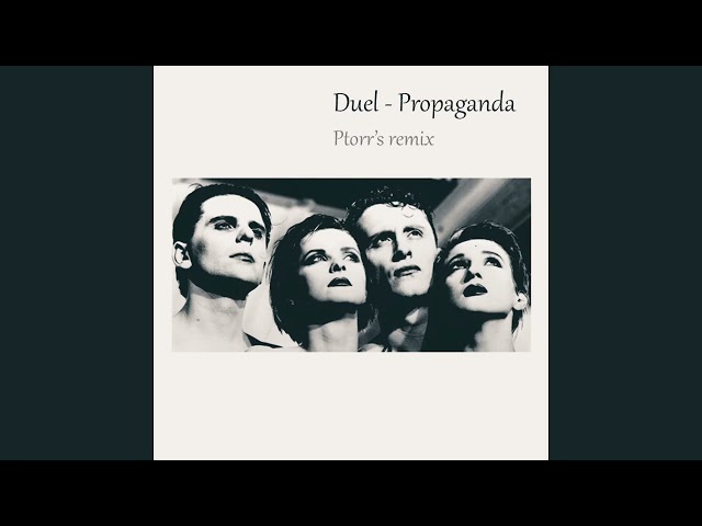 Duel - Propaganda ( Remix )
