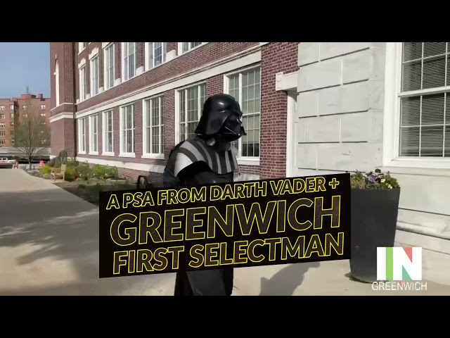 A PSA from Darth Vader + Greenwich First Selectman - Star Wars Day IN Greenwich