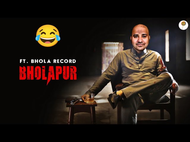 BHOLAPUR (OFFICIAL TRAILER) FT. BHOLA RECORD