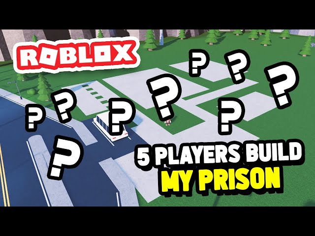 5 RANDOM Players Build My Prison in Roblox