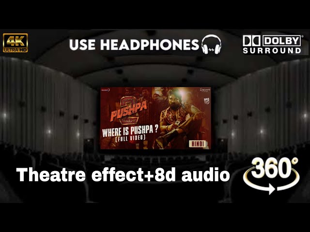 Where is Pushpa? Hindi Theatre Effect And 8D Audio | Pushpa 2 - The Rule Theatre Effect | Allu Arjun