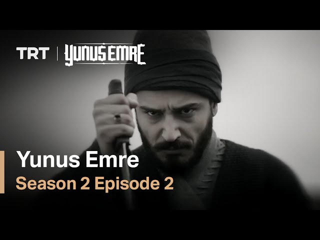 Yunus Emre - Season 2 Episode 02