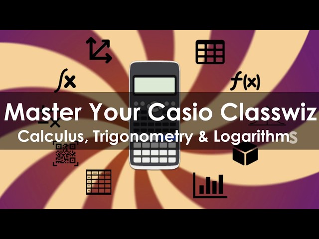 Get Master Your Casio Classwiz - Calculus, Trigonometry and Logarithms (Promotional Video - fx991EX)