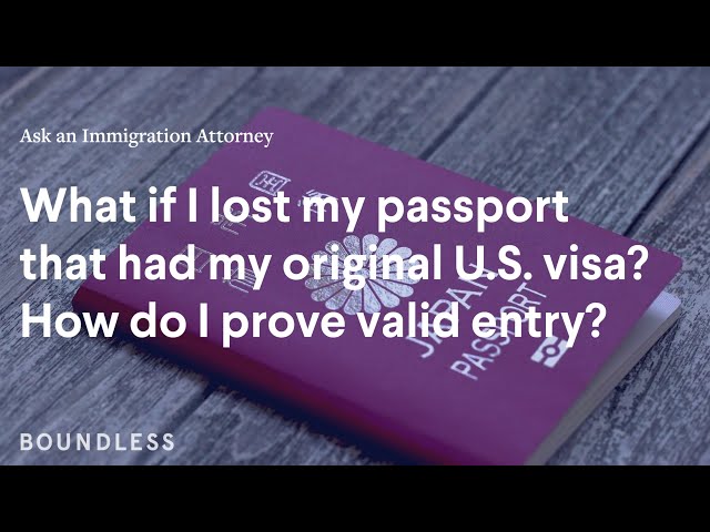 How do I prove valid entry if I lost my passport with my U.S. visa? | Ask an Immigration Attorney
