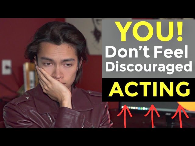 YOU! Dont Feel Discouraged ACTING LESSONS | Start Acting