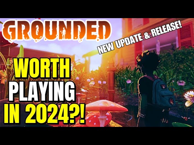 Is GROUNDED Worth It In 2024? FULLY YOLKED Update & NEW RELEASE Review 2024!