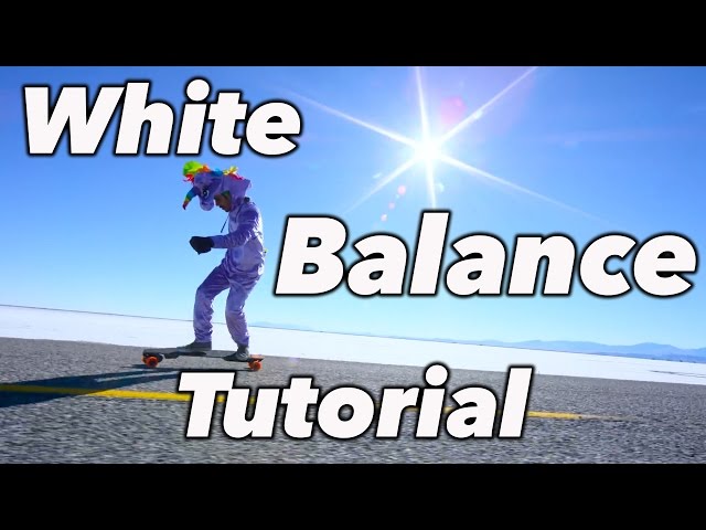 How to White Balance! Color Temperature Tutorial!