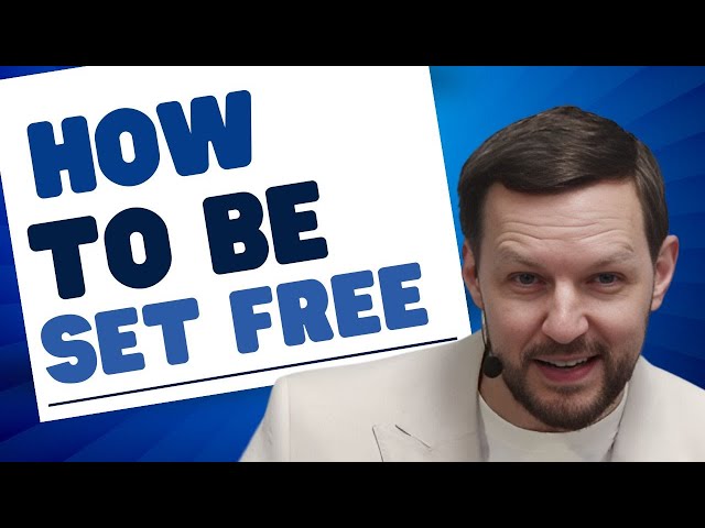 How To Be Set Free