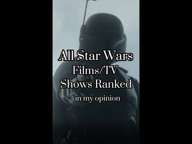 All Star Wars Films/TV Shows ranked #shorts #starwars