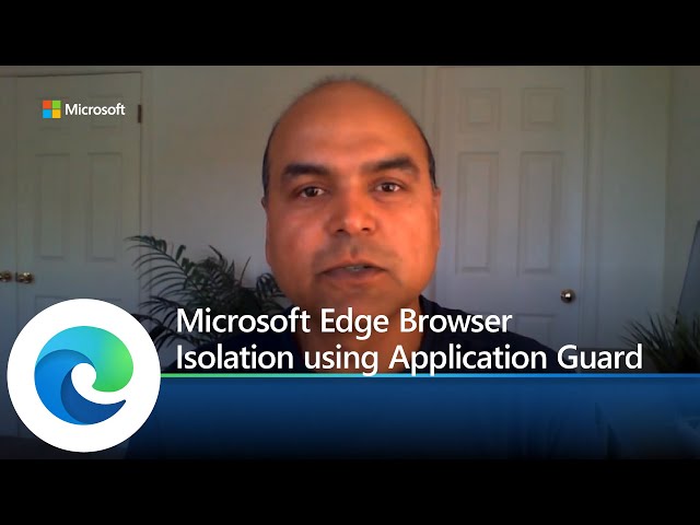 Ignite | September 2020 | Browser Isolation using Application Guard
