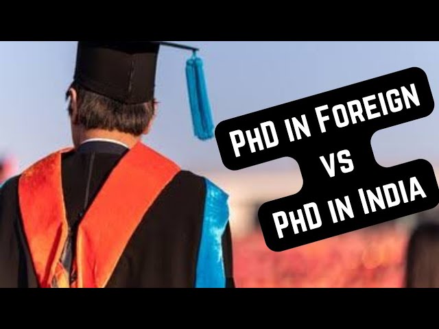 PhD in Foreign vs PhD in India #shorts #phd