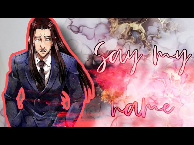 Hunter x Hunter || Nobunaga Hazama - "Say my name" || David Guetta & Bebe Rexha
