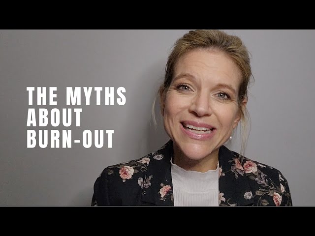 THE MYTHS ABOUT BURN-OUT