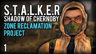 STALKER: Shadow of Chernobyl (Zone Reclamation Project)