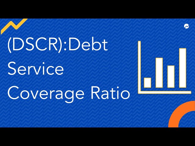 Debt Service Coverage Ratio (DSCR): Formula and Examples